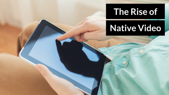 TheRiseofNativeVIdeo.png